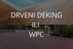 Drveni ili WPC deking? 5 wpc ili drveni 1